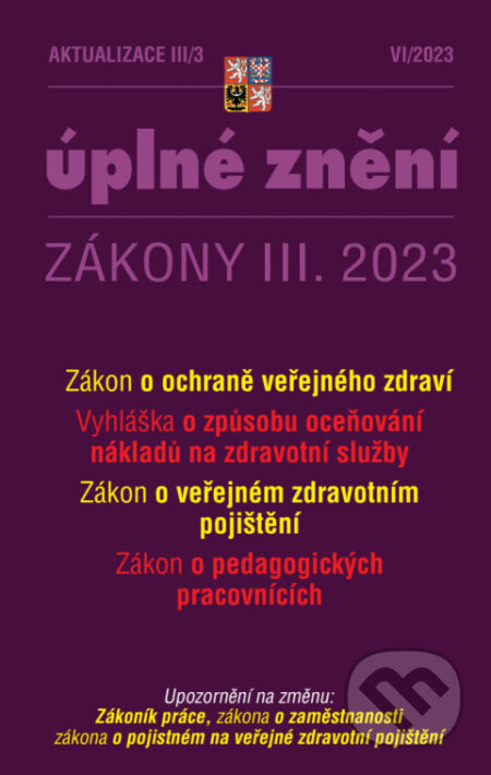 Aktualizace III/3 2023 Úplné znění Zákony III.