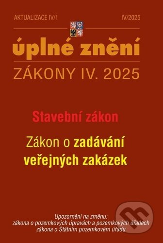 Aktualizace IV/1 2025 – Stavební zákon, o zadávání veřejných zakázek - kniha z kategorie Právo