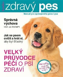 Zdravý pes (Manuál pro spokojeného psa i jeho pána) - kniha z kategorie Chov zvířat
