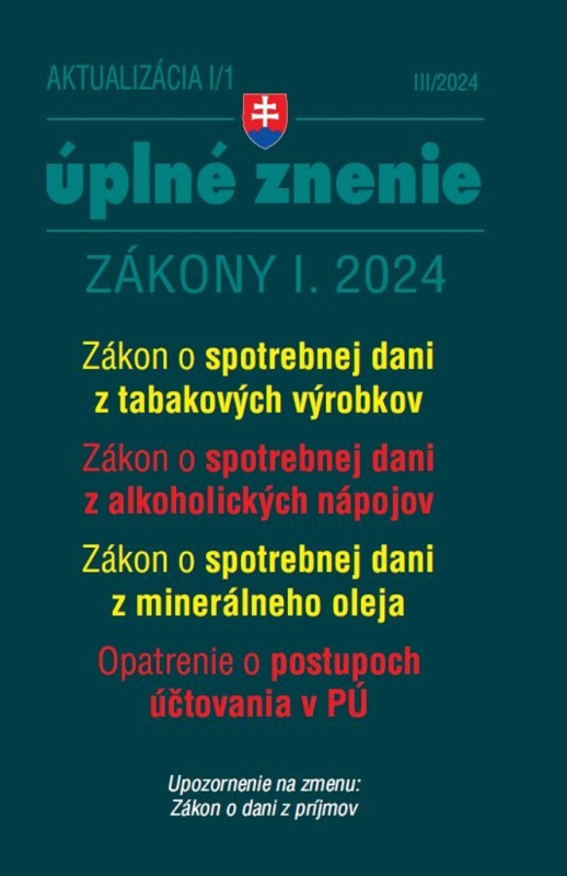 Aktualizácia I/1 / 2024 - daňové a účtovné zákony (Zákon o spotrebnej dani z alkoholických nápojov, z tabakových výrobkov)