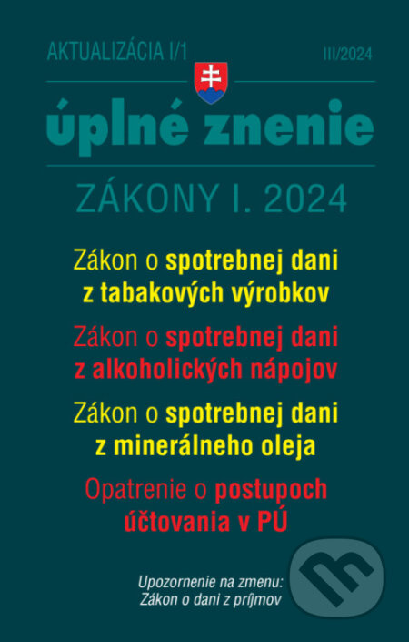 Aktualizácia I/1 / 2024 - daňové a účtovné zákony (Zákon o spotrebnej dani z alkoholických nápojov, z tabakových výrobkov)