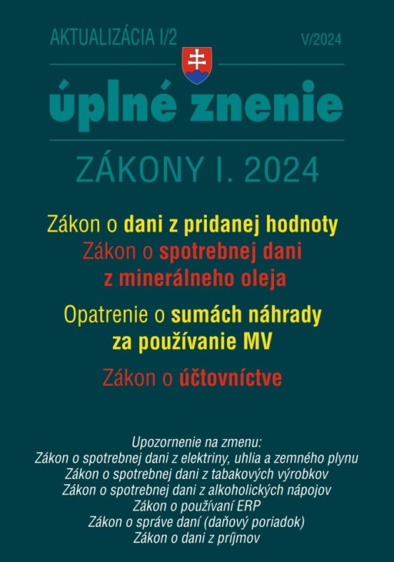 Aktualizácia I/2 / 2024 - daňové a účtovné zákony (Zákon o dani z pridanej hodnoty, Zákon o spotrebnej dani z minerálneho oleja)