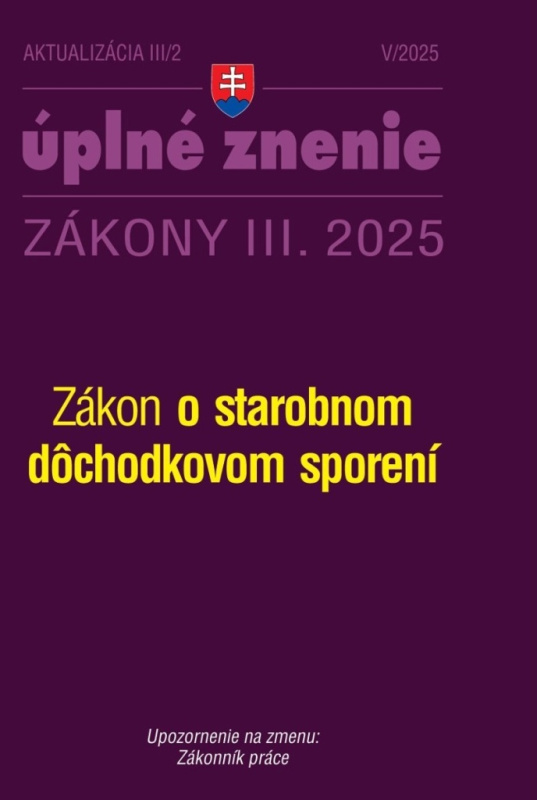 Aktualizácia III/2 / 2025 - Dôchodky (Starobné dôchodkové sporenie) - kniha z kategorie Pracovní právo