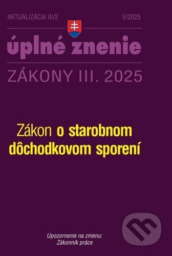 Aktualizácia III/2 / 2025 - Dôchodky (Starobné dôchodkové sporenie) - kniha z kategorie Pracovní právo