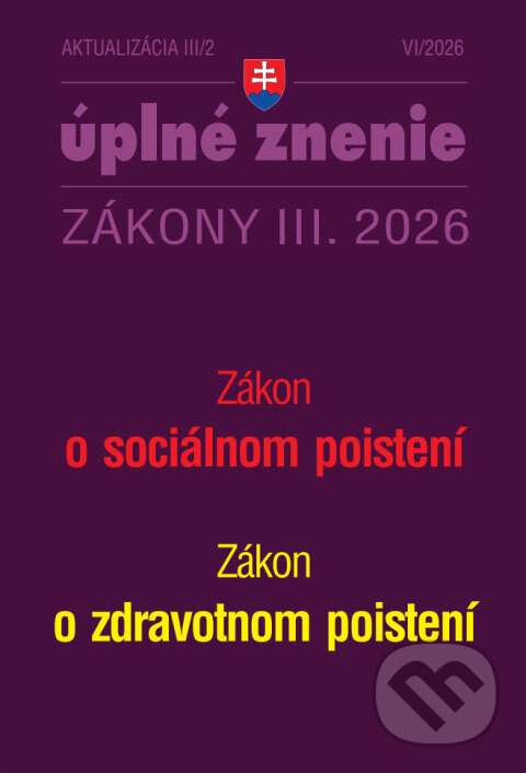 Aktualizácia III/2 / 2026 - Sociálne zabezpečenie (Sociálne a zdravotné poistenie) - kniha z kategorie Právo