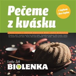 Pečeme z kvásku - Lenka Žák