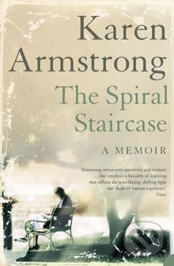 Spiral Staircase - Karen Armstrongová