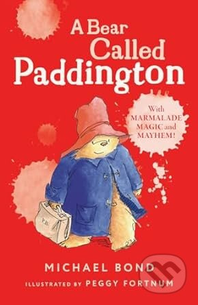 A Bear Called Paddington - Michael Bond, Peggy Fortnum (Ilustrátor)