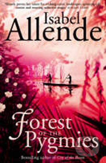 Forest of the Pygmies - Isabel Allende