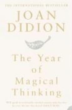 The Year of Magical Thinking - Joan Didion - kniha z kategorie Životopisy