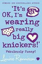 IT´S OK, I´M WEARING REALLY BIG KNICKERS Harper Collins UK