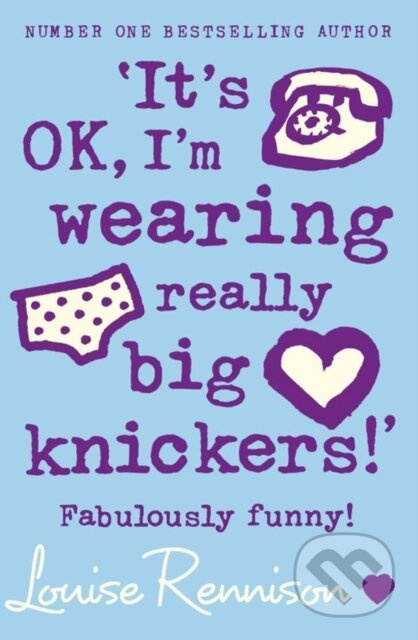 IT´S OK, I´M WEARING REALLY BIG KNICKERS Harper Collins UK