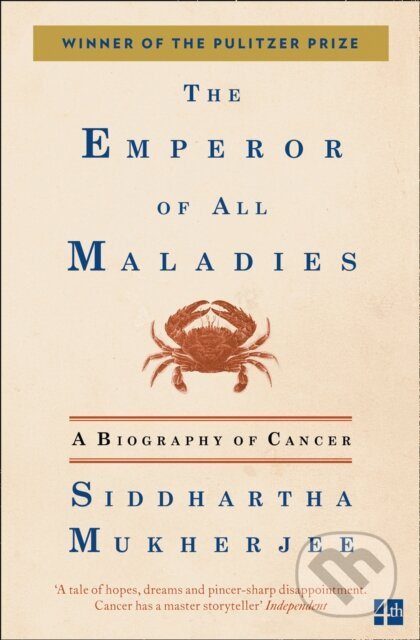 Emperor of All Maladies (A Biography of Cancer) - Siddhartha Mukherjee - kniha z kategorie Historie