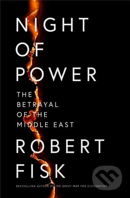 Night of Power (The Betrayal of the Middle East) - Robert Fisk - kniha z kategorie Odborné a naučné