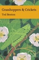 Grasshoppers and Crickets - Ted Benton