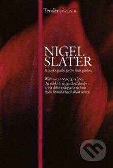 Tender: Volume II, A cook’s guide to the fruit garden - kniha z kategorie Zdraví a životní styl