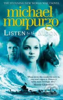 Listen to the Moon - Michael Morpurgo - kniha z kategorie Beletrie