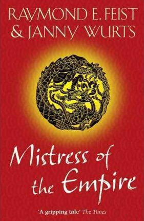 Mistress Of empire - Janny Wurts, Raymond E. Feist