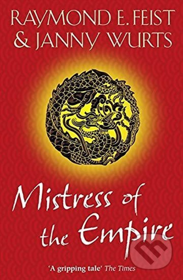 Mistress Of empire - Janny Wurts, Raymond E. Feist