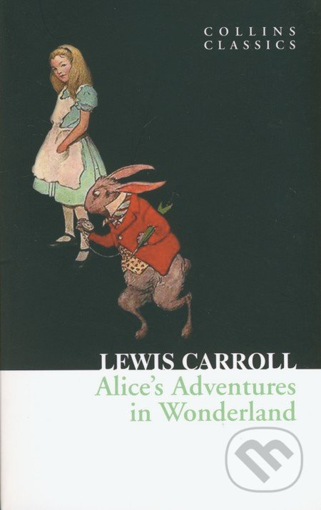 Alice´s Adventures in Wonderland (Collins Classics) Harper Collins UK
