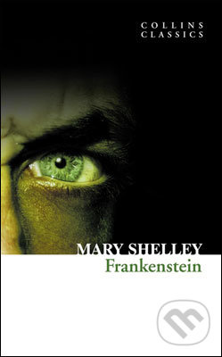 Frankenstein (Collins Classics) Harper Collins UK