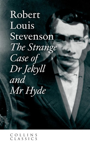 Strange Case of Dr Jekyll and Mr Hyde (Collins Classics) Harper Collins UK