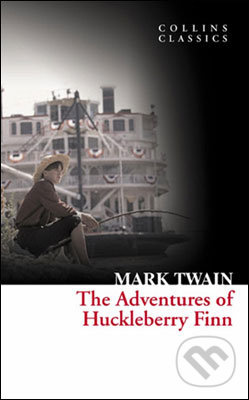 Adventure of Huckleberry Finn (Collins Classics) Harper Collins UK