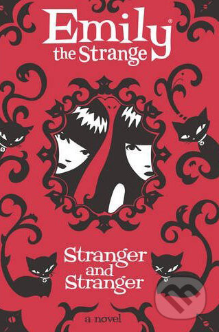 Emily the Strange: Stranger and Stranger - Rob Reger, Jessica Gruner - kniha z kategorie Beletrie
