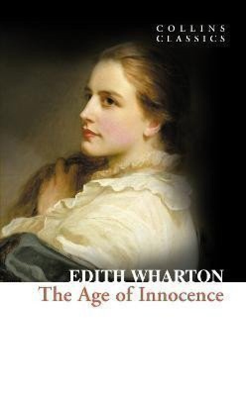 The Age of Innocence (Collins Classics) Harper Collins UK