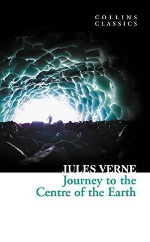 Journey to the Centre of the Earth (Collins Classics) Harper Collins UK