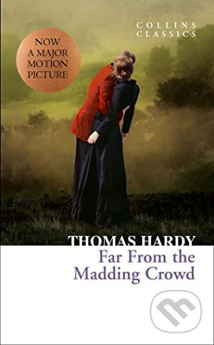 Far from the Madding Crowd - Thomas Hardy