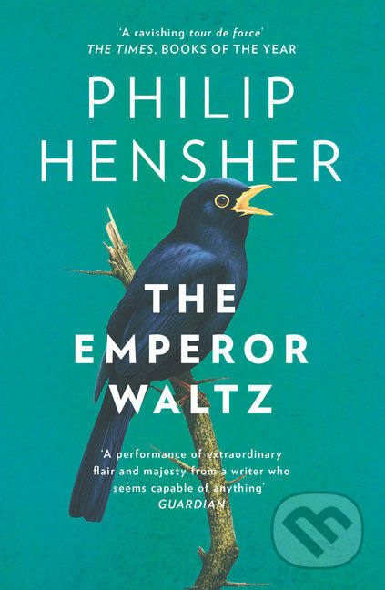 The Emperor Waltz - Philip Hensher - kniha z kategorie Beletrie