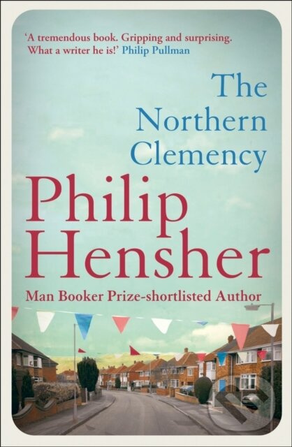 The Northern Clemency - Philip Hensher - kniha z kategorie Spoločenská beletria