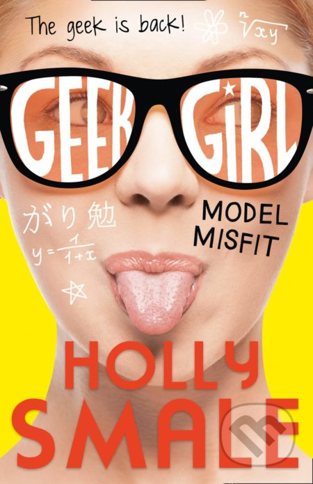 Geek Girl 2 (Model Misfit) - Holly Smale - kniha z kategorie Beletrie