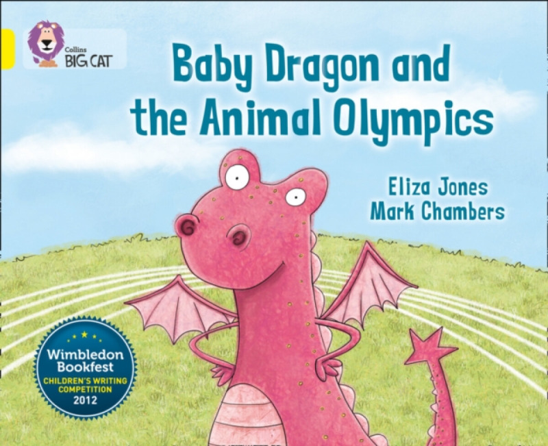 Baby Dragon and the Animal Olympics - Eliza Jones