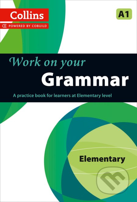 Collins Work on your Grammar A1 Elementary Collins