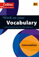Collins Work on your Vocabulary B1 Intermediate Collins