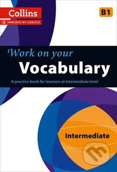 Collins Work on your Vocabulary B1 Intermediate Collins