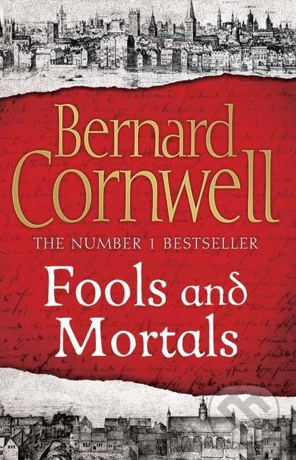 Fools And Mortals - Bernard Cornwell - kniha z kategorie Společenská beletrie
