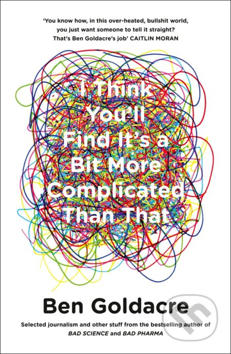 I Think Youll Find It’s A Bit More Complicated Than That - kniha z kategorie Beletrie