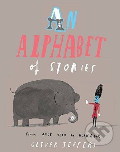 An Alphabet of Stories - Oliver Jeffers - kniha z kategorie Naučné knihy