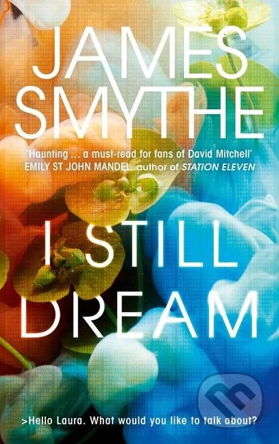 I Still Dream - James Smythe - kniha z kategorie Společenská beletrie