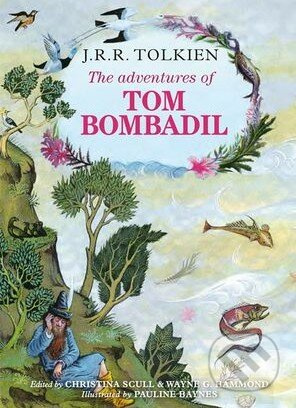 The Adventures of Tom Bombadil - J.R.R. Tolkien, Christina Scull, Wayne G. Hammond - kniha z kategorie Beletrie pro děti