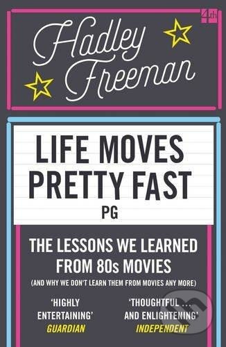 Life Moves Pretty Fast (The Lessons We Learned from 80s Movies) - kniha z kategorie Film