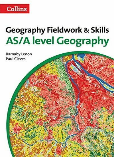 Geography Fieldwork & Skills: AS/A-level Geography - kniha z kategorie Odborné a naučné