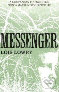 The Giver Quartet 3 - Messenger - Lois Lawry