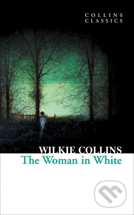 The Woman in White - Wilkie Collins