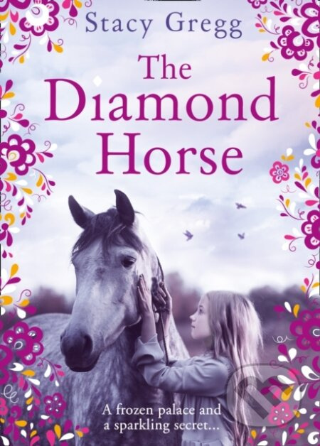 The Diamond Horse - Stacy Gregg - kniha z kategorie Pro děti