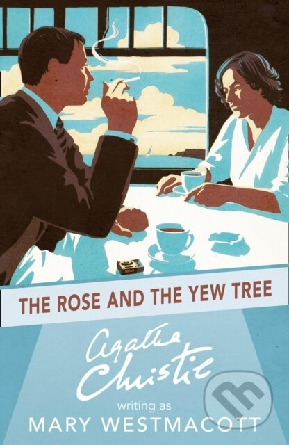 The Rose and the Yew Tree - Mary Westmacott - kniha z kategorie Detektivky