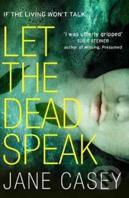 Let the Dead Speak - Jane Casey - kniha z kategorie Detektivky, thrillery a horory